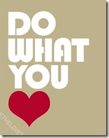 do what you love, fai ciò che ami